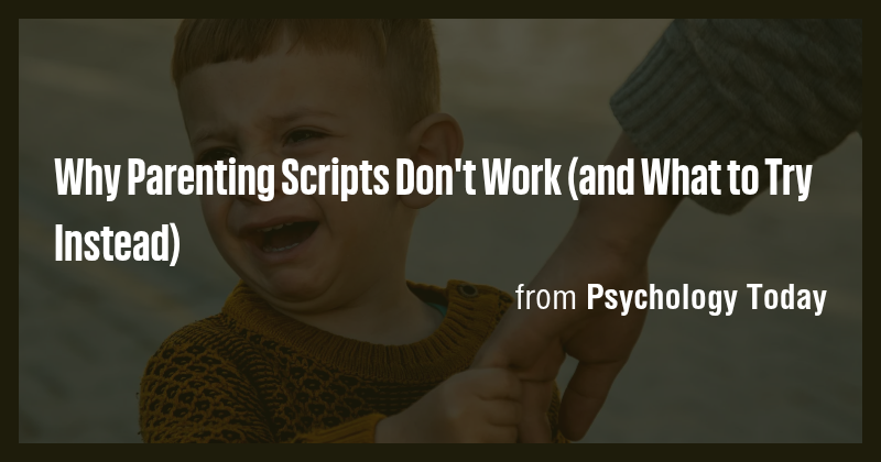Why Parenting Scripts Don't Work (and What to Try Instead) - Briefly