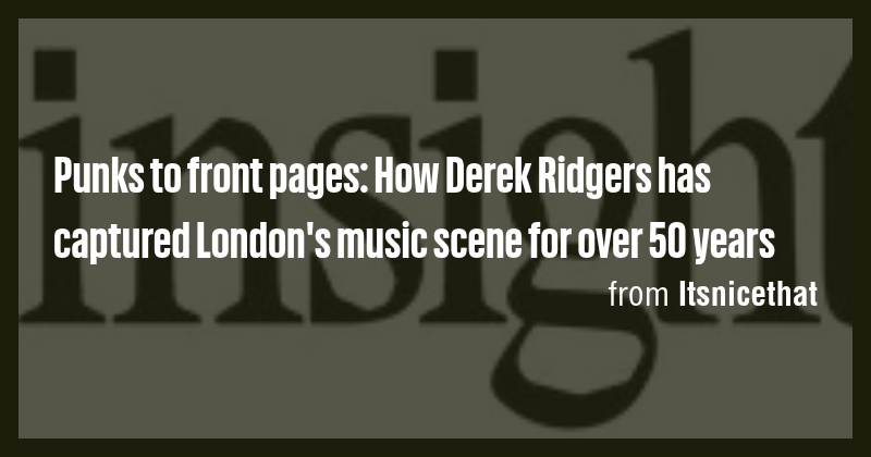 Punks to front pages: How Derek Ridgers has captured London's music ...