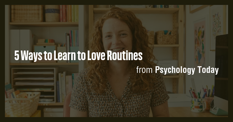 5 Ways to Learn to Love Routines - Briefly
