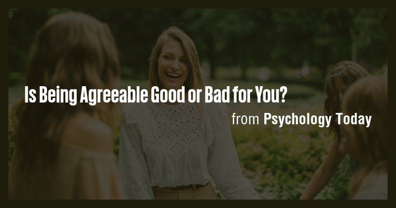 Is Being Agreeable Good or Bad for You? - Briefly