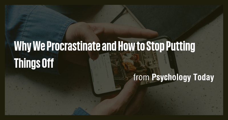 Why We Procrastinate and How to Stop Putting Things Off - Briefly