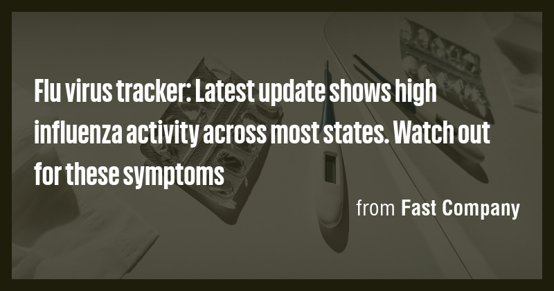 Flu virus tracker: Latest update shows high influenza activity across ...