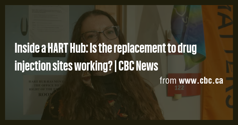 Inside a HART Hub: Is the replacement to drug injection sites working ...