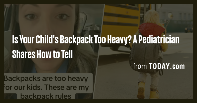 Is Your Child's Backpack Too Heavy? A Pediatrician Shares How to Tell ...