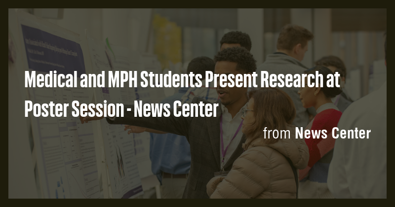 Medical and MPH Students Present Research at Poster Session - News ...