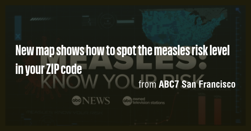 New map shows how to spot the measles risk level in your ZIP code - Briefly