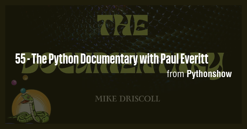 55 The Python Documentary With Paul Everitt Briefly