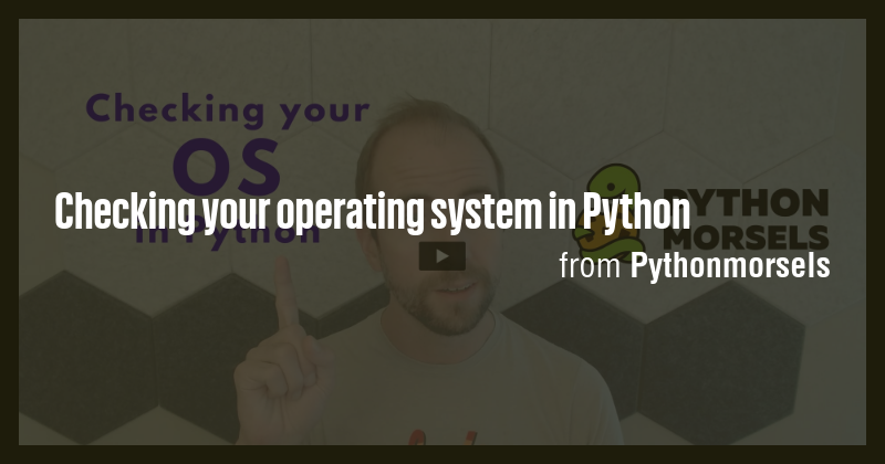 Checking your operating system in Python - Briefly
