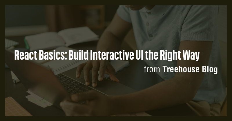 React Basics: Build Interactive UI the Right Way - Briefly