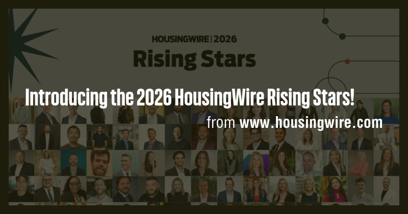 Introducing the 2026 HousingWire Rising Stars! - Briefly