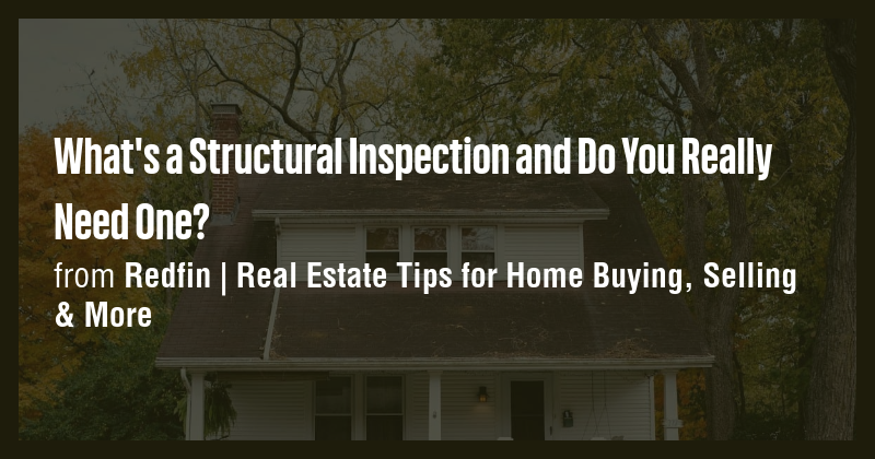 What's a Structural Inspection and Do You Really Need One? - Briefly