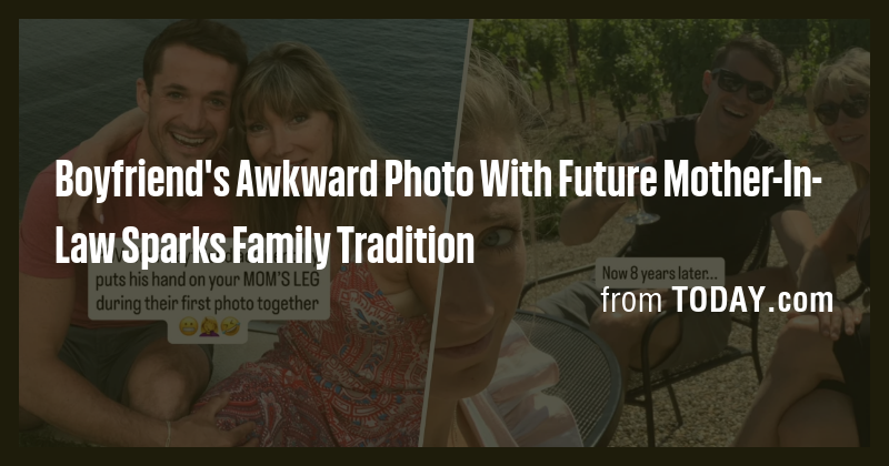 Boyfriend's Awkward Photo With Future Mother-In-Law Sparks Family ...