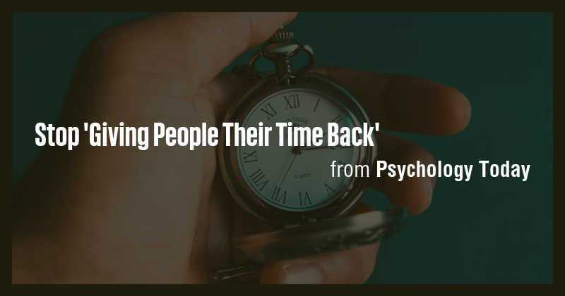 Stop 'Giving People Their Time Back' - Briefly