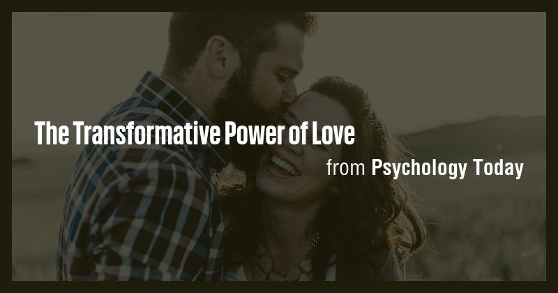 The Transformative Power of Love - Briefly