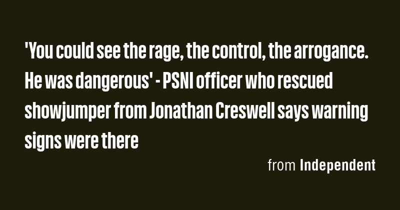 'You could see the rage, the control, the arrogance. He was dangerous ...