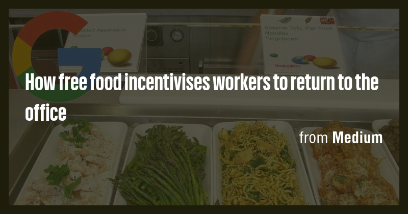 How free food incentivises workers to return to the office - Briefly