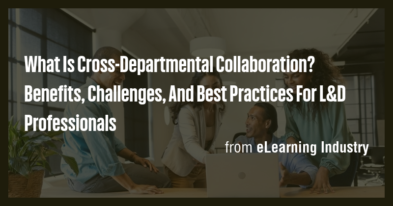 What Is Cross-Departmental Collaboration? Benefits, Challenges, And ...