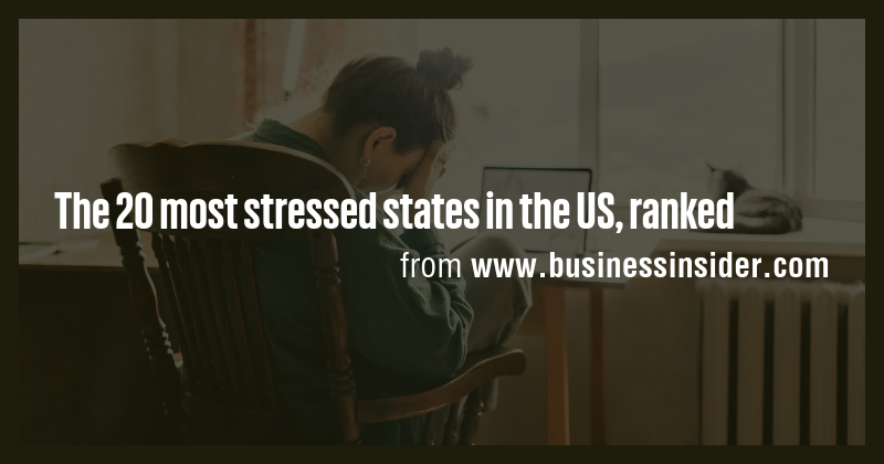 The 20 most stressed states in the US, ranked - Briefly