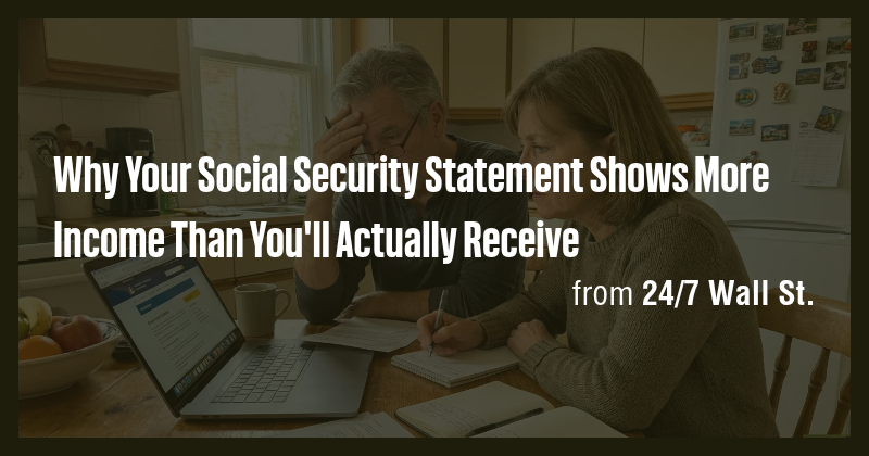 Why Your Social Security Statement Shows More Income Than You'll ...