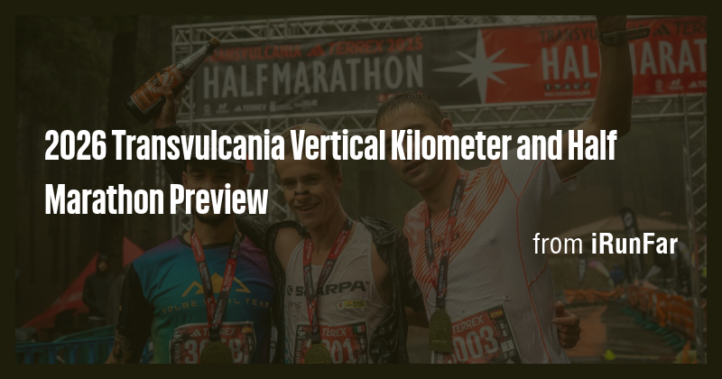 2026 Transvulcania Vertical Kilometer and Half Marathon Preview - Briefly