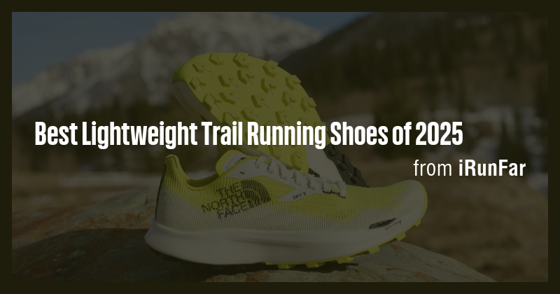Best Lightweight Trail Running Shoes of 2025 - Briefly