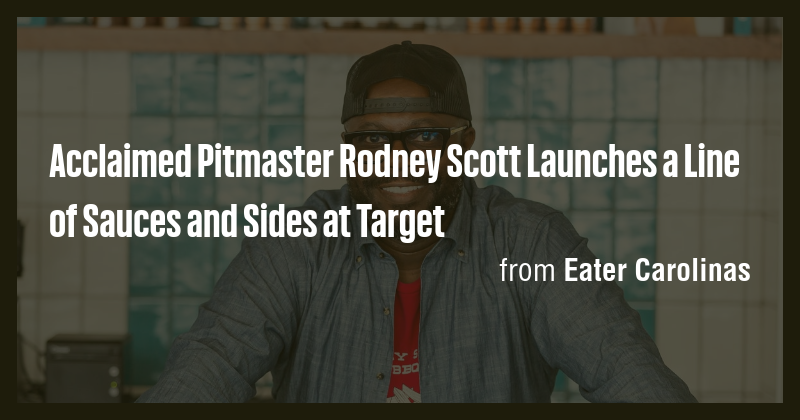 Acclaimed Pitmaster Rodney Scott Launches a Line of Sauces and Sides at ...