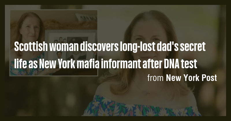 Scottish woman discovers long-lost dad's secret life as New York mafia ...