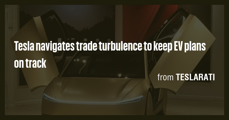 Tesla navigates trade turbulence to keep EV plans on track - Briefly