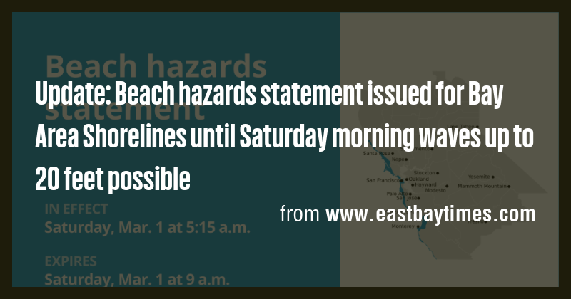 Update: Beach hazards statement issued for Bay Area Shorelines until ...