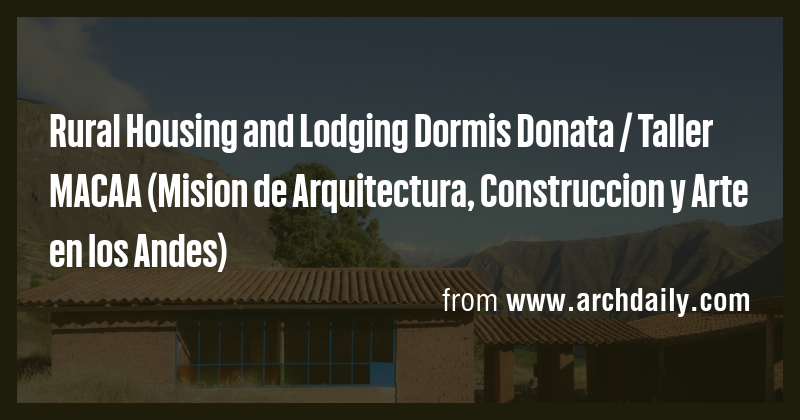 Rural Housing and Lodging Dormis Donata / Taller MACAA (Mision de ...