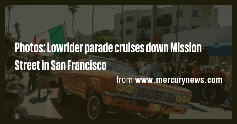 Photos: Lowrider parade cruises down Mission Street in San Francisco ...