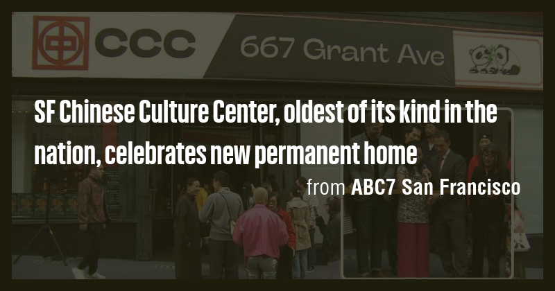 SF Chinese Culture Center, oldest of its kind in the nation, celebrates ...