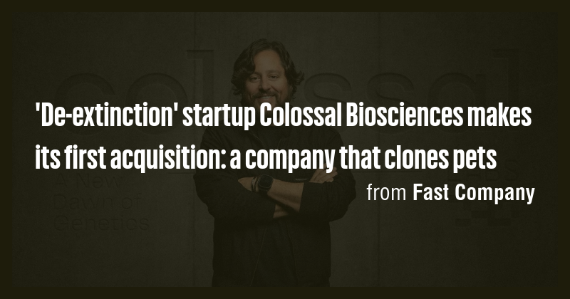 'De-extinction' startup Colossal Biosciences makes its first ...