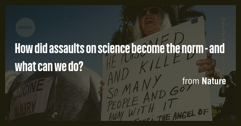 How did assaults on science become the norm - and what can we do? - Briefly