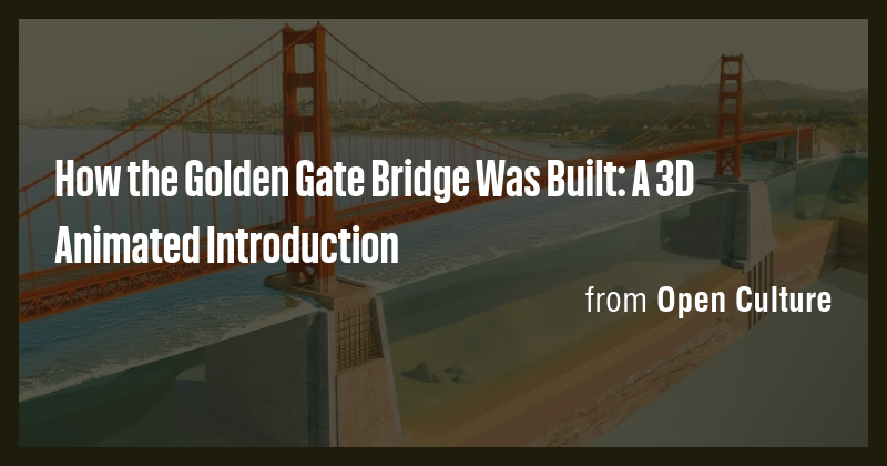 How the Golden Gate Bridge Was Built: A 3D Animated Introduction - Briefly
