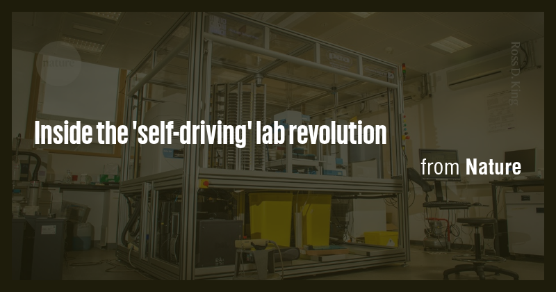Inside the 'self-driving' lab revolution - Briefly