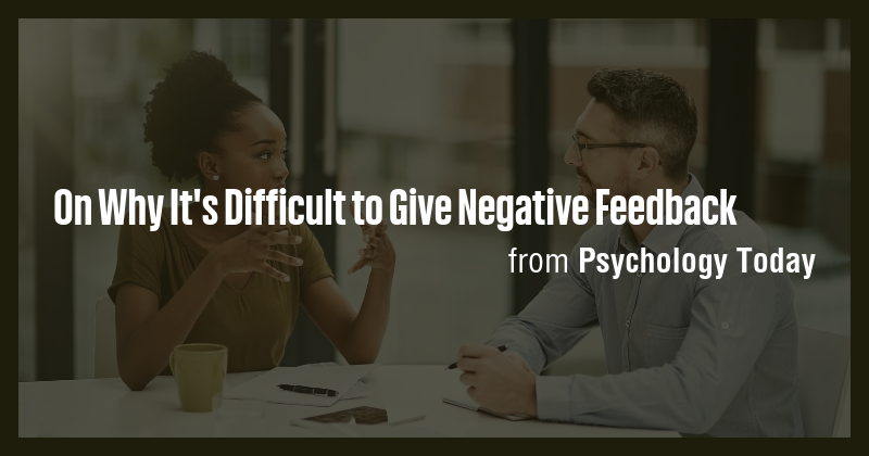 On Why It's Difficult to Give Negative Feedback - Briefly