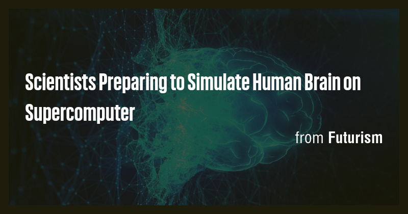 Scientists Preparing to Simulate Human Brain on Supercomputer - Briefly