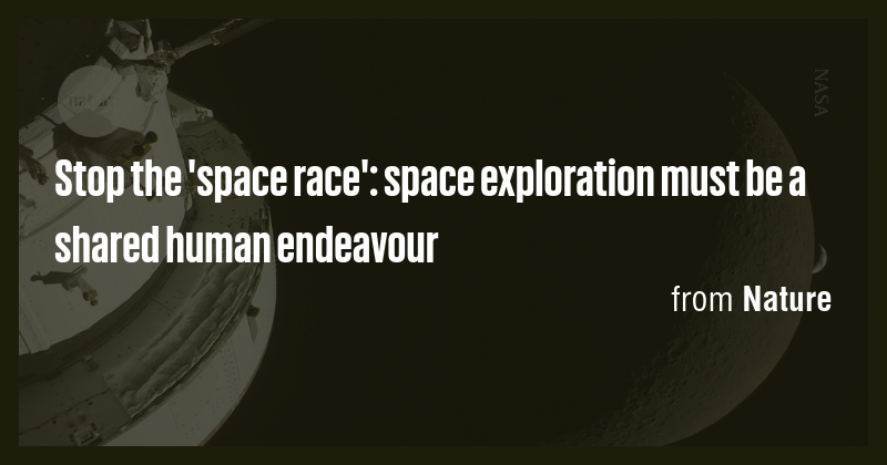 Stop the 'space race': space exploration must be a shared human ...