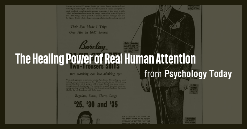 The Healing Power of Real Human Attention - Briefly
