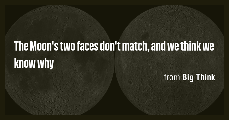 The Moon's two faces don't match, and we think we know why - Briefly