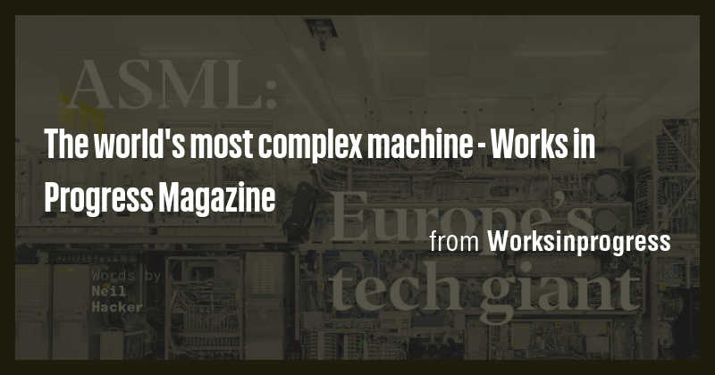 The world's most complex machine - Works in Progress Magazine - Briefly