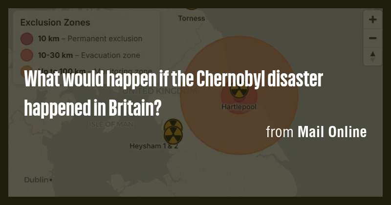 What would happen if the Chernobyl disaster happened in Britain? - Briefly