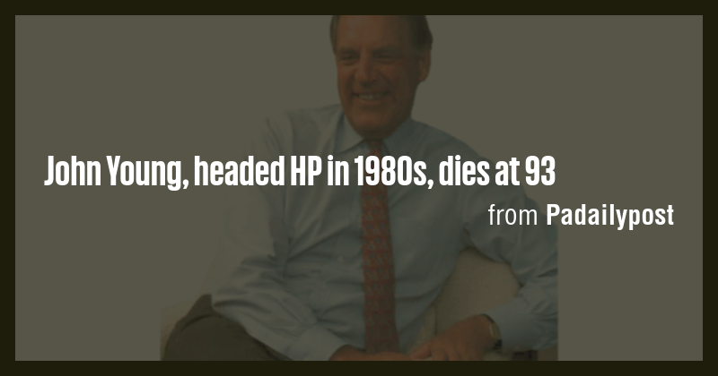 John Young, headed HP in 1980s, dies at 93 - Briefly