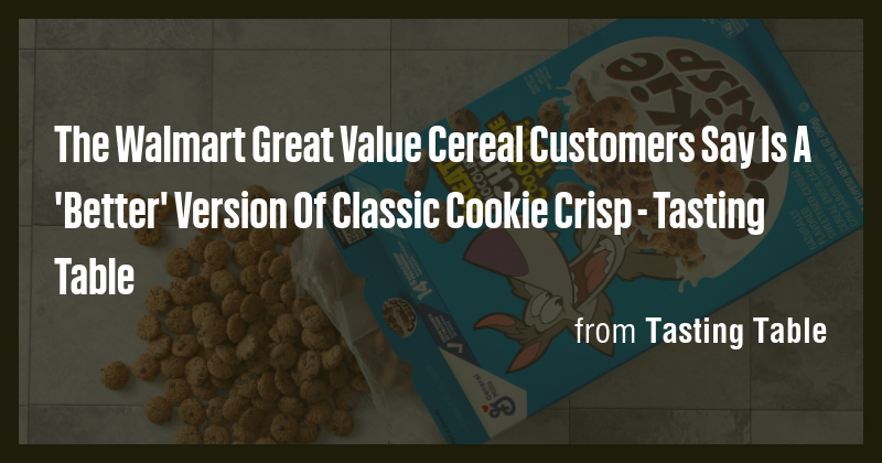 The Walmart Great Value Cereal Customers Say Is A 'Better' Version Of ...