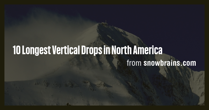 10 Longest Vertical Drops in North America - Briefly