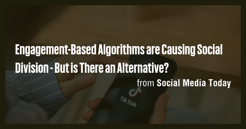 Engagement-Based Algorithms are Causing Social Division - But is There ...