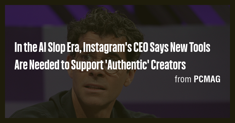 In the AI Slop Era, Instagram's CEO Says New Tools Are Needed to ...