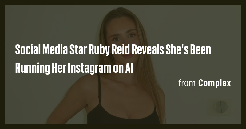 Social Media Star Ruby Reid Reveals She's Been Running Her Instagram on ...