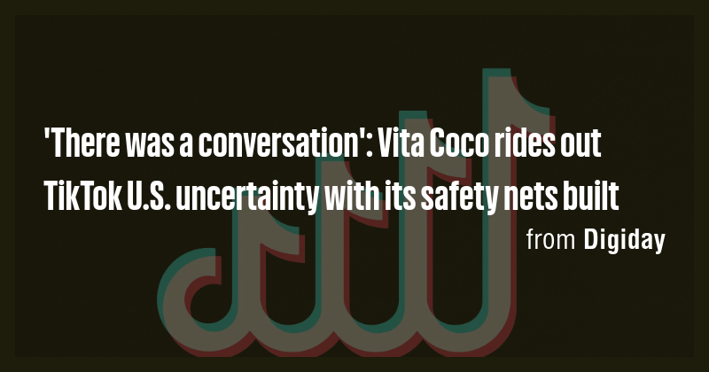 'There was a conversation': Vita Coco rides out TikTok U.S. uncertainty ...